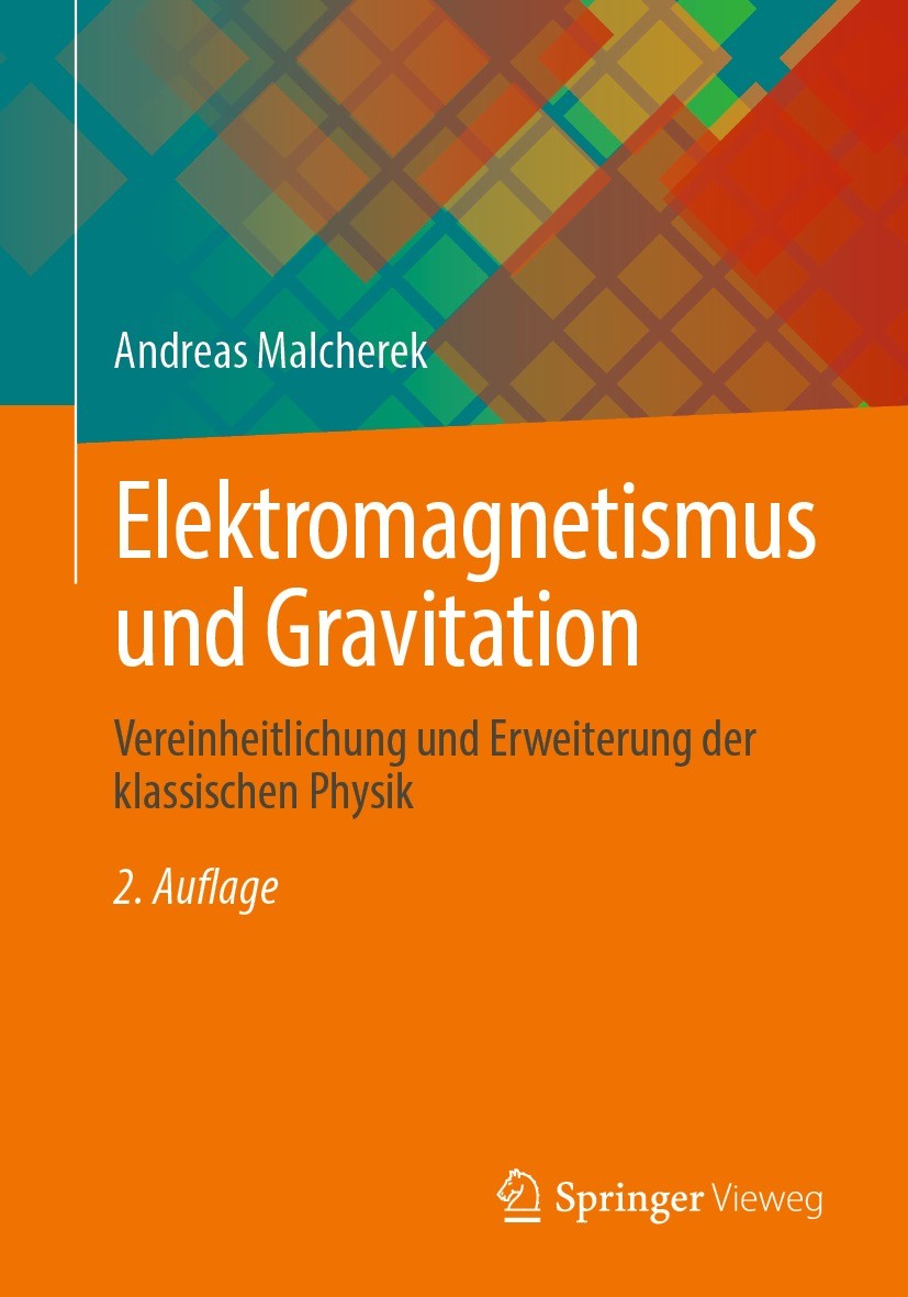 Titlebook: Elektromagnetismus und Gravitation; Vereinheitlichung un Andreas Malcherek Textbook 2023Latest edition Der/die Herausgeber bzw. der/die Aut Titlebook: Elektromagnetismus und Gravitation; Vereinheitlichung un Andreas Malcherek Textbook 2023Latest edition Der/die Herausgeber bzw. der/die Aut