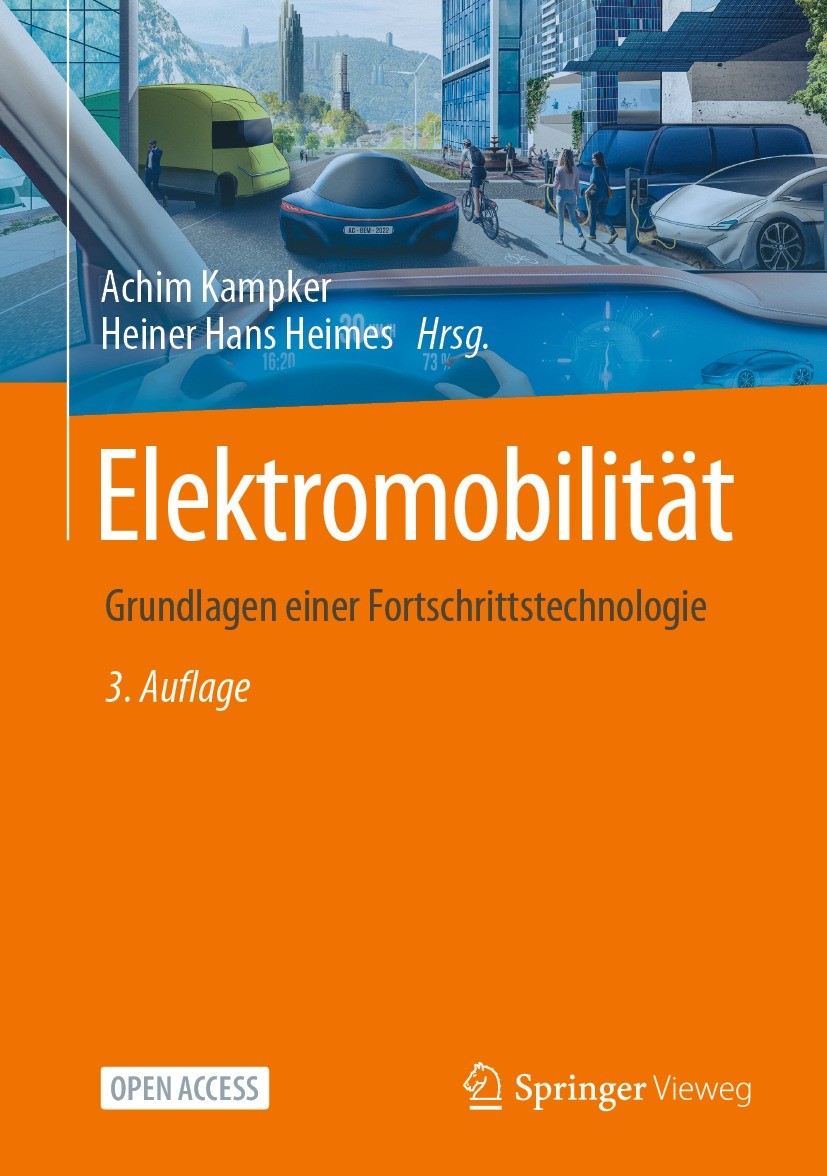 Titlebook: Elektromobilität; Grundlagen einer For Achim Kampker,Heiner Hans Heimes Book‘‘‘‘‘‘‘‘ 2024Latest edition Der/die Herausgeber bzw. der/die Au Titlebook: Elektromobilität; Grundlagen einer For Achim Kampker,Heiner Hans Heimes Book‘‘‘‘‘‘‘‘ 2024Latest edition Der/die Herausgeber bzw. der/die Au