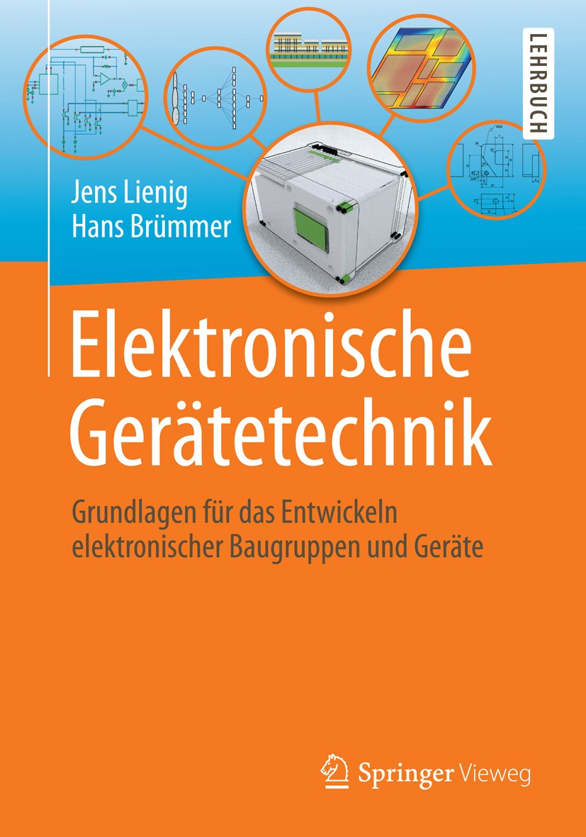 Titlebook: Elektronische Gerätetechnik; Grundlagen für das E Jens Lienig,Hans Brümmer Textbook 20141st edition Springer-Verlag Berlin Heidelberg 2014 Titlebook: Elektronische Gerätetechnik; Grundlagen für das E Jens Lienig,Hans Brümmer Textbook 20141st edition Springer-Verlag Berlin Heidelberg 2014
