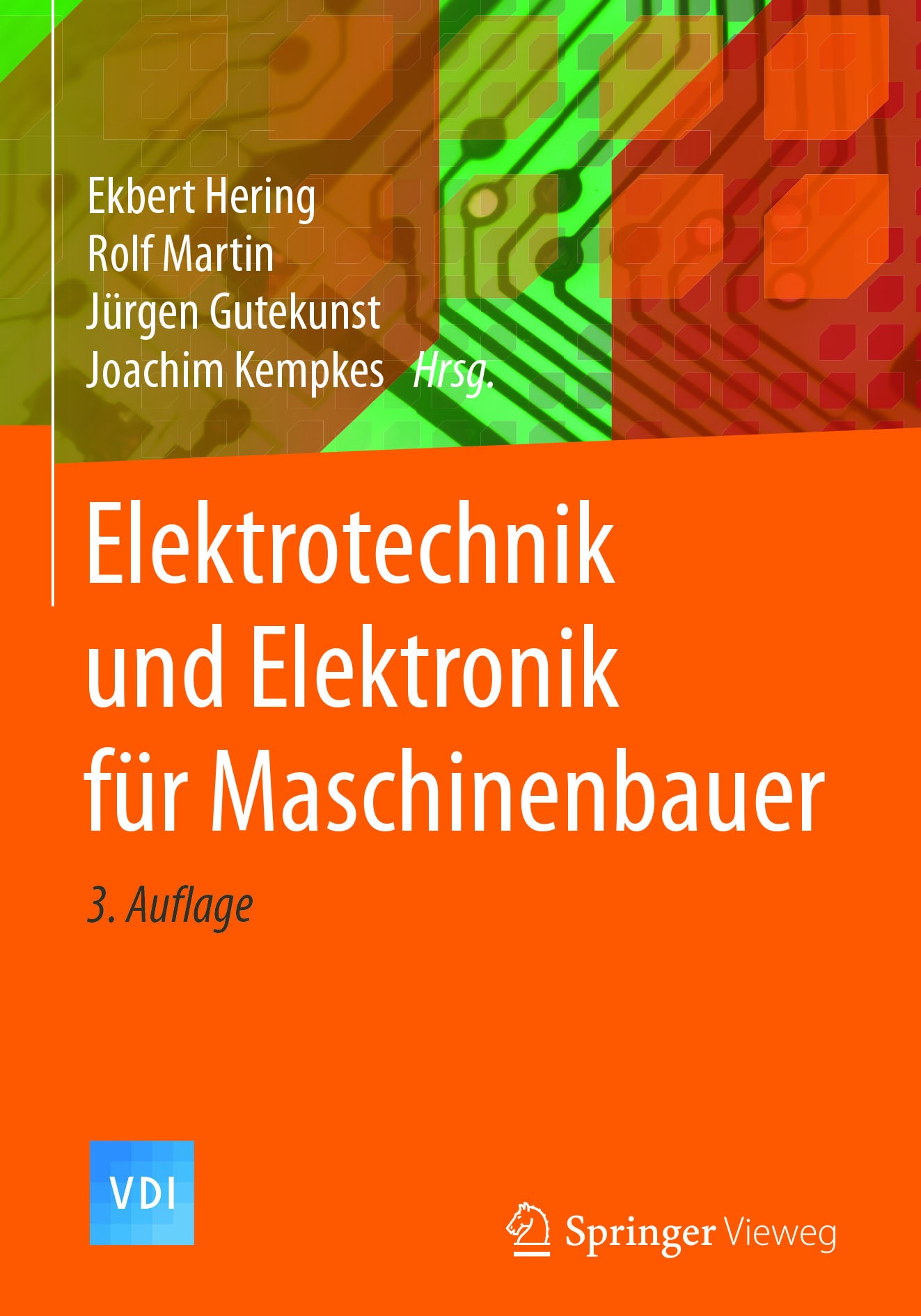 Titlebook: Elektrotechnik und Elektronik für Maschinenbauer; Ekbert Hering,Rolf Martin,Joachim Kempkes Textbook 20183rd edition Springer-Verlag GmbH Titlebook: Elektrotechnik und Elektronik für Maschinenbauer; Ekbert Hering,Rolf Martin,Joachim Kempkes Textbook 20183rd edition Springer-Verlag GmbH