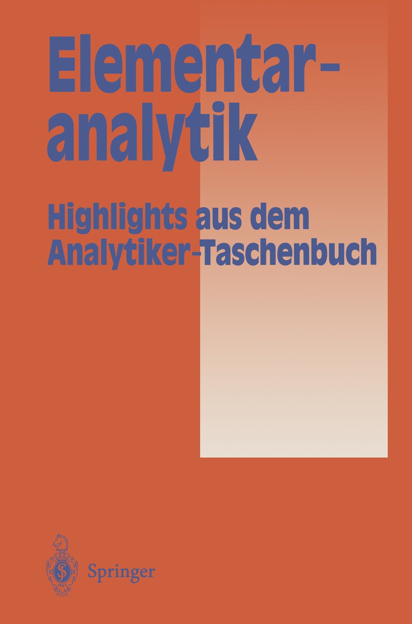 Titlebook: Elementaranalytik; Highlights aus dem A Helmut Günzler,A. M. Bahadir,H. Wisser Book 1996 Springer-Verlag Berlin Heidelberg 1996 Analyse.Flu Titlebook: Elementaranalytik; Highlights aus dem A Helmut Günzler,A. M. Bahadir,H. Wisser Book 1996 Springer-Verlag Berlin Heidelberg 1996 Analyse.Flu