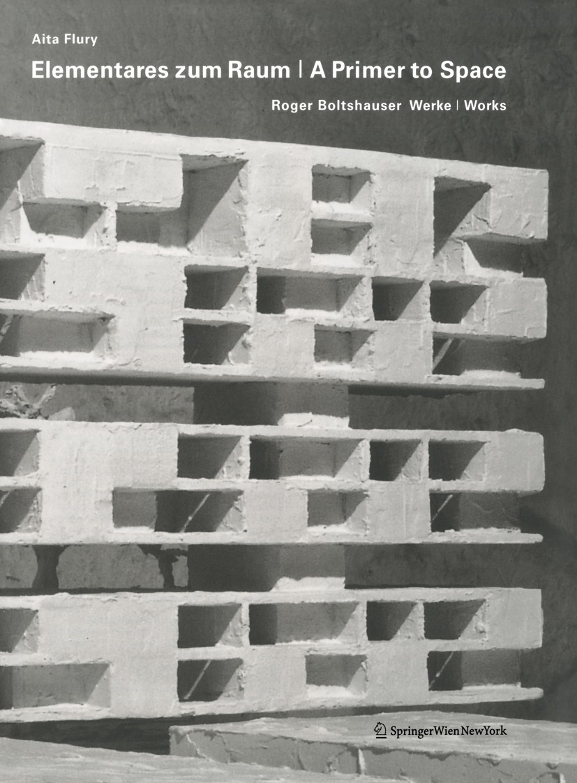 Titlebook: Elementares zum Raum | A Primer to Space; Roger Boltshauser We Aita Flury,Roger Boltshauser,Aita Flury Book 2009Latest edition Springer-Ver Titlebook: Elementares zum Raum | A Primer to Space; Roger Boltshauser We Aita Flury,Roger Boltshauser,Aita Flury Book 2009Latest edition Springer-Ver
