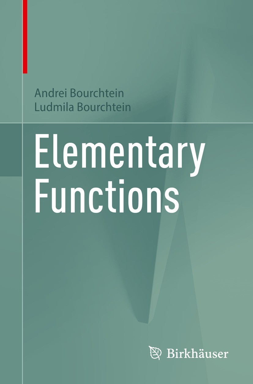 Titlebook: Elementary Functions; Andrei Bourchtein,Ludmila Bourchtein Textbook 2023 The Editor(s) (if applicable) and The Author(s), under exclusive Titlebook: Elementary Functions; Andrei Bourchtein,Ludmila Bourchtein Textbook 2023 The Editor(s) (if applicable) and The Author(s), under exclusive