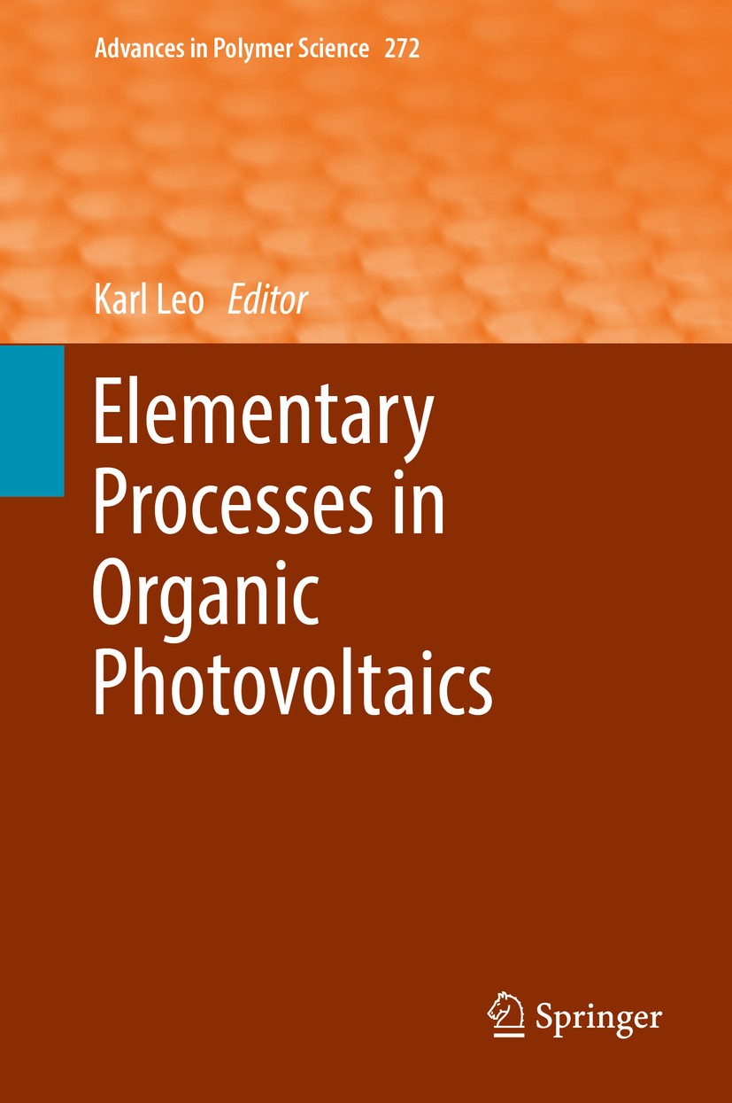 Titlebook: Elementary Processes in Organic Photovoltaics; Karl Leo Book 2017 Springer International Publishing Switzerland 2017 Block copolymers.Bulk Titlebook: Elementary Processes in Organic Photovoltaics; Karl Leo Book 2017 Springer International Publishing Switzerland 2017 Block copolymers.Bulk