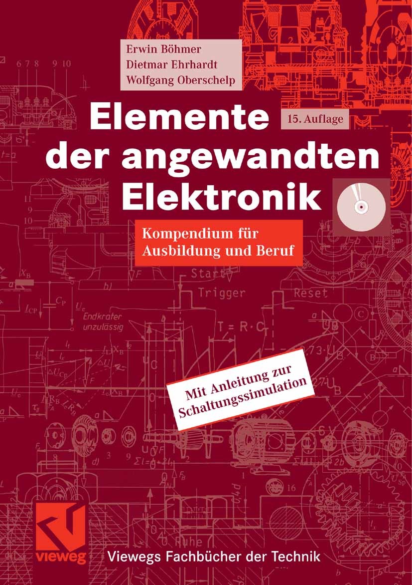 Titlebook: Elemente der angewandten Elektronik; Kompendium für Ausbi Erwin Böhmer,Dietmar Ehrhardt,Wolfgang Oberschelp Textbook 200715th edition Viewe Titlebook: Elemente der angewandten Elektronik; Kompendium für Ausbi Erwin Böhmer,Dietmar Ehrhardt,Wolfgang Oberschelp Textbook 200715th edition Viewe