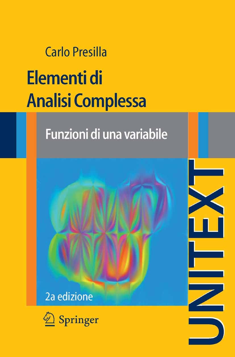 Titlebook: Elementi di Analisi Complessa; Funzioni di una vari Carlo Presilla Textbook 2014Latest edition Springer-Verlag Italia Srl. 2014 analisi com Titlebook: Elementi di Analisi Complessa; Funzioni di una vari Carlo Presilla Textbook 2014Latest edition Springer-Verlag Italia Srl. 2014 analisi com