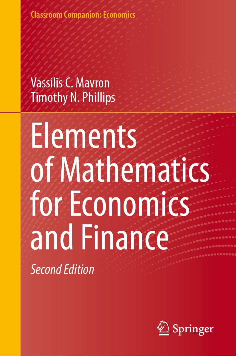 Titlebook: Elements of Mathematics for Economics and Finance; Vassilis C. Mavron,Timothy N. Phillips Textbook 2023Latest edition The Editor(s) (if ap Titlebook: Elements of Mathematics for Economics and Finance; Vassilis C. Mavron,Timothy N. Phillips Textbook 2023Latest edition The Editor(s) (if ap