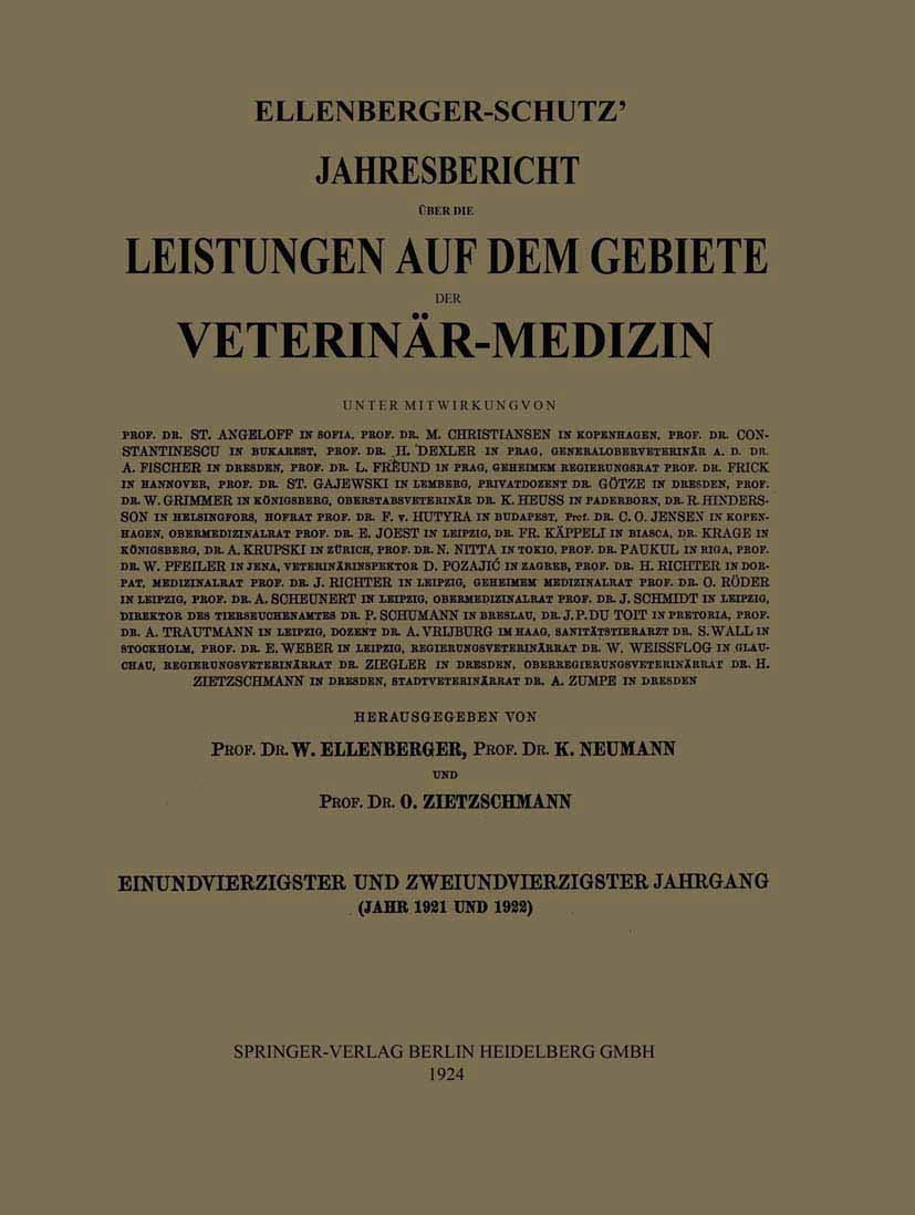 Titlebook: Ellenberger-Schütz’ Jahresbericht über die Leistungen auf dem Gebiete der Veterinär-Medizin; W. Ellenberger,K. Neumann,O. Zietzschmann Boo Titlebook: Ellenberger-Schütz’ Jahresbericht über die Leistungen auf dem Gebiete der Veterinär-Medizin; W. Ellenberger,K. Neumann,O. Zietzschmann Boo