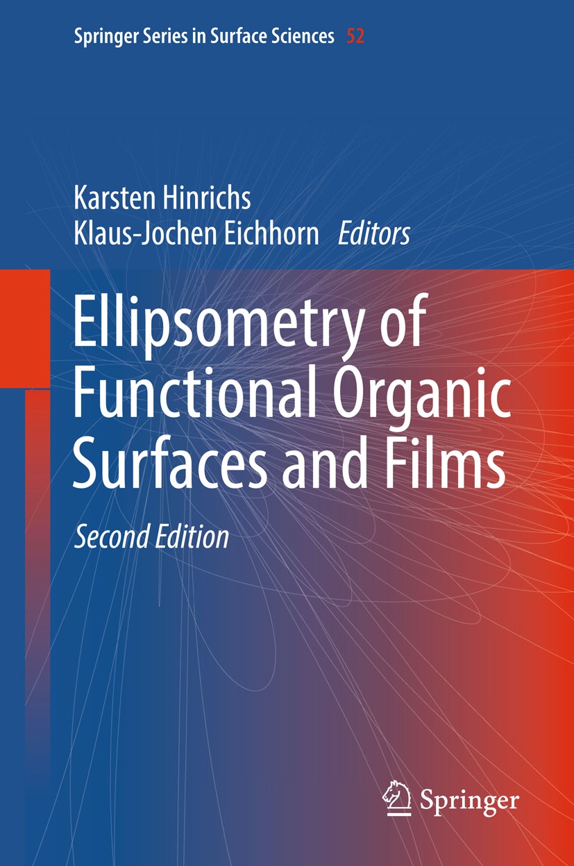 Titlebook: Ellipsometry of Functional Organic Surfaces and Films; Karsten Hinrichs,Klaus-Jochen Eichhorn Book 2018Latest edition Springer Internation Titlebook: Ellipsometry of Functional Organic Surfaces and Films; Karsten Hinrichs,Klaus-Jochen Eichhorn Book 2018Latest edition Springer Internation