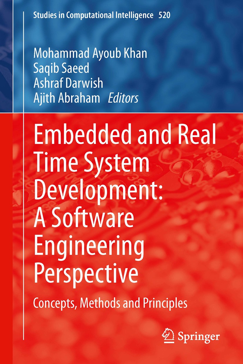 Titlebook: Embedded and Real Time System Development: A Software Engineering Perspective; Concepts, Methods an Mohammad Ayoub Khan,Saqib Saeed,Ajith A Titlebook: Embedded and Real Time System Development: A Software Engineering Perspective; Concepts, Methods an Mohammad Ayoub Khan,Saqib Saeed,Ajith A