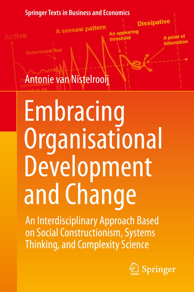 Titlebook: Embracing Organisational Development and Change; An Interdisciplinary Antonie van Nistelrooij Textbook 2021 The Editor(s) (if applicable) a Titlebook: Embracing Organisational Development and Change; An Interdisciplinary Antonie van Nistelrooij Textbook 2021 The Editor(s) (if applicable) a