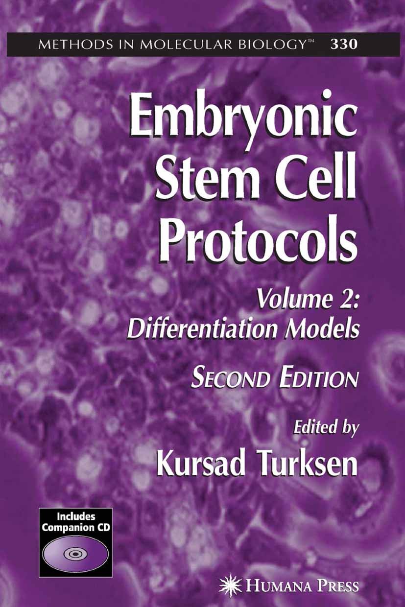 Titlebook: Embryonic Stem Cell Protocols; Volume II: Different Kursad Turksen Book 2006Latest edition Humana Press 2006 Vivo.biology.cell.cell culture Titlebook: Embryonic Stem Cell Protocols; Volume II: Different Kursad Turksen Book 2006Latest edition Humana Press 2006 Vivo.biology.cell.cell culture