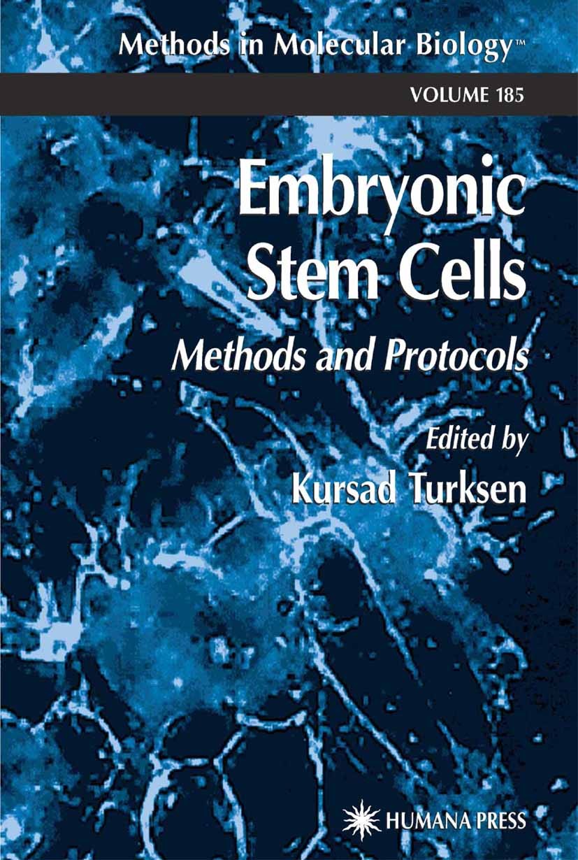 Titlebook: Embryonic Stem Cells; Methods and Protocol Kursad Turksen Book 20021st edition Springer Science+Business Media New York 2002 Titlebook: Embryonic Stem Cells; Methods and Protocol Kursad Turksen Book 20021st edition Springer Science+Business Media New York 2002