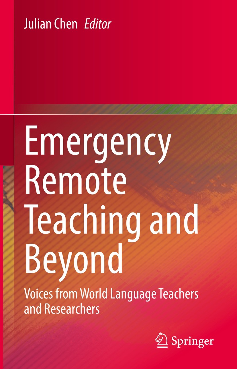 Titlebook: Emergency Remote Teaching and Beyond; Voices from World La Julian Chen Book 2021 The Editor(s) (if applicable) and The Author(s), under exc Titlebook: Emergency Remote Teaching and Beyond; Voices from World La Julian Chen Book 2021 The Editor(s) (if applicable) and The Author(s), under exc