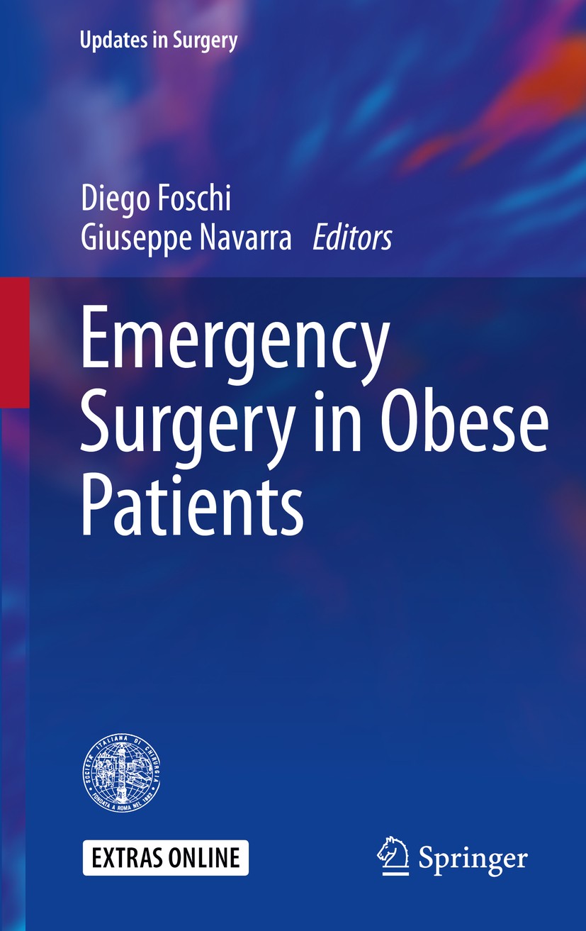 Titlebook: Emergency Surgery in Obese Patients; Diego Foschi,Giuseppe Navarra Book 2020 The Editor(s) (if applicable) and The Author(s), under exclus Titlebook: Emergency Surgery in Obese Patients; Diego Foschi,Giuseppe Navarra Book 2020 The Editor(s) (if applicable) and The Author(s), under exclus