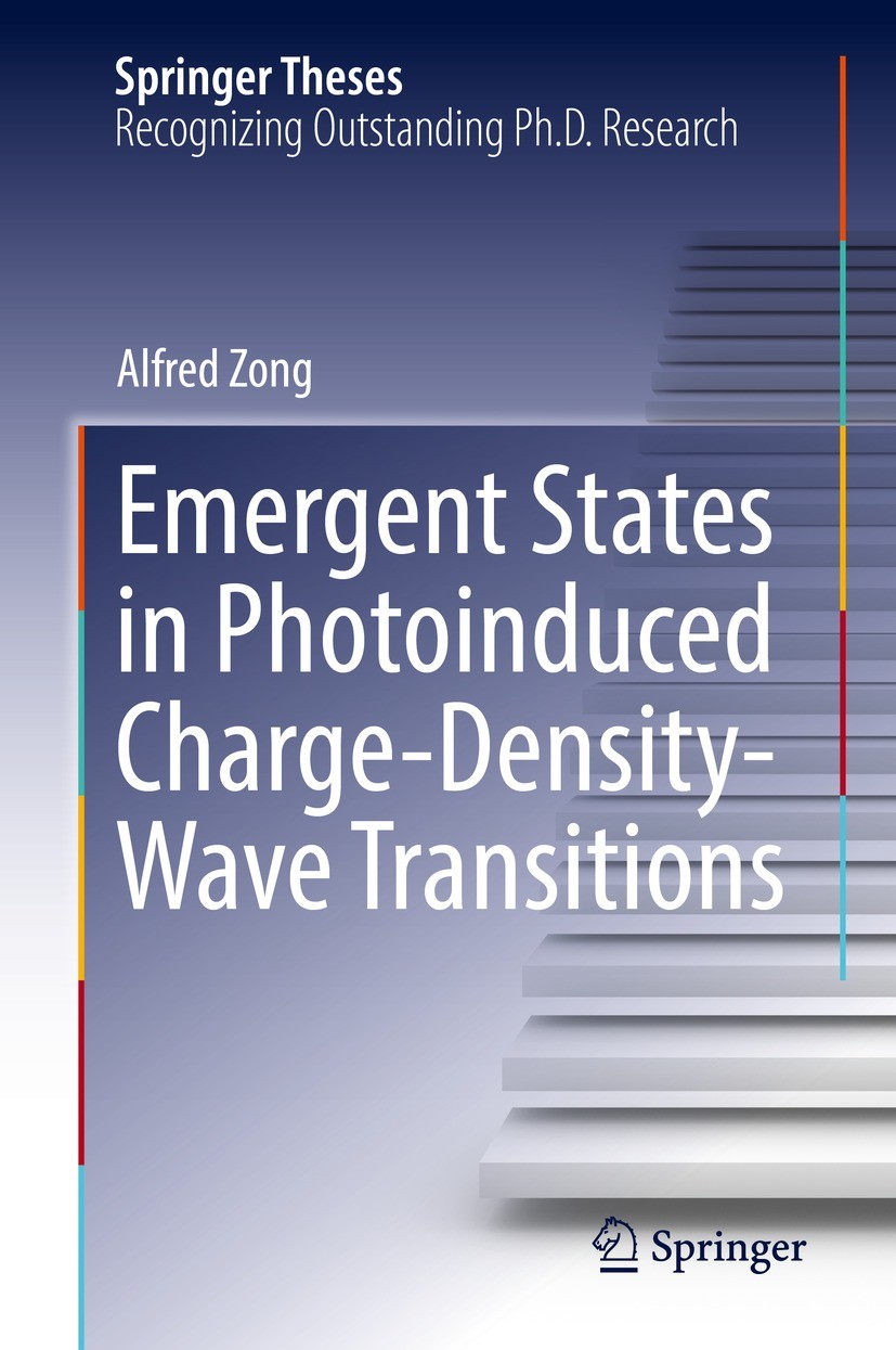 Titlebook: Emergent States in Photoinduced Charge-Density-Wave Transitions; Alfred Zong Book 2021 The Editor(s) (if applicable) and The Author(s), un Titlebook: Emergent States in Photoinduced Charge-Density-Wave Transitions; Alfred Zong Book 2021 The Editor(s) (if applicable) and The Author(s), un