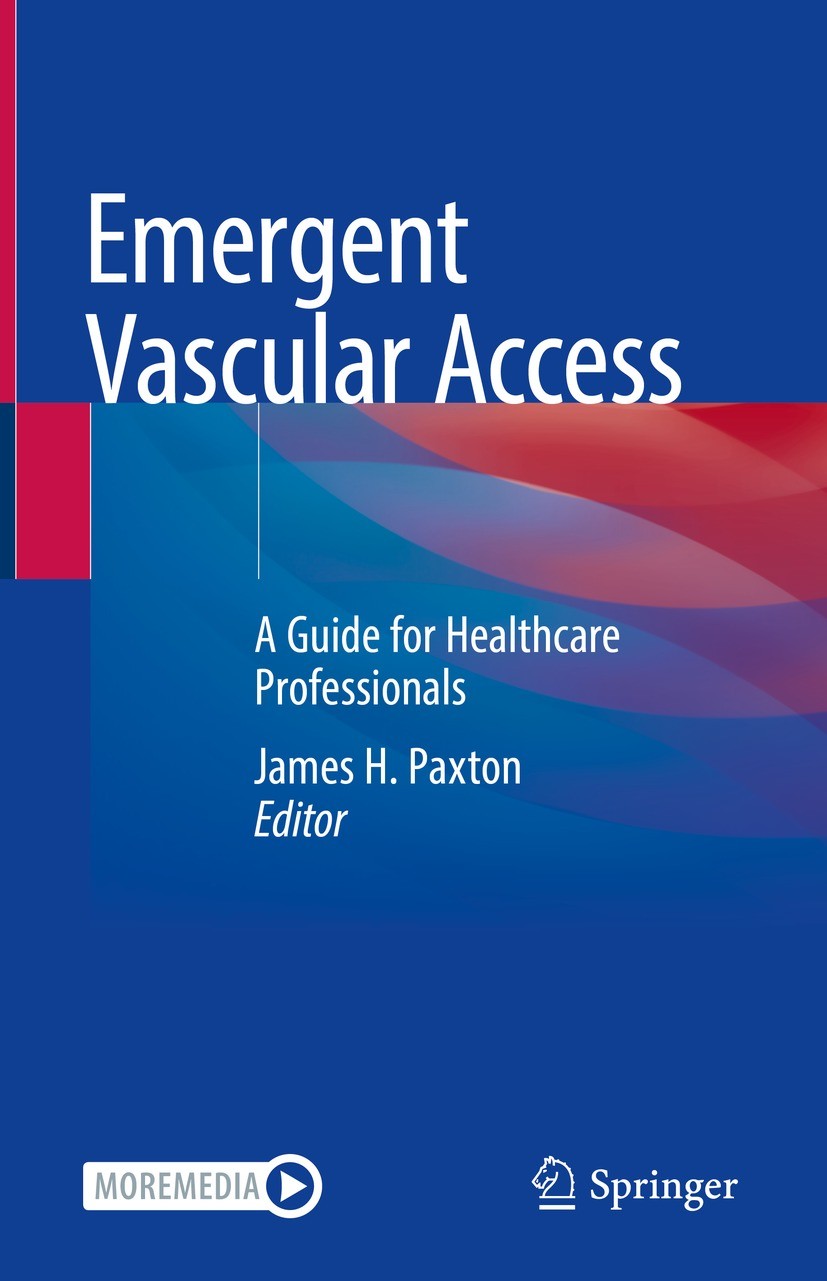 Titlebook: Emergent Vascular Access; A Guide for Healthca James H. Paxton Book 2021 Springer Nature Switzerland AG 2021 Anatomy of vascular access.Cen Titlebook: Emergent Vascular Access; A Guide for Healthca James H. Paxton Book 2021 Springer Nature Switzerland AG 2021 Anatomy of vascular access.Cen