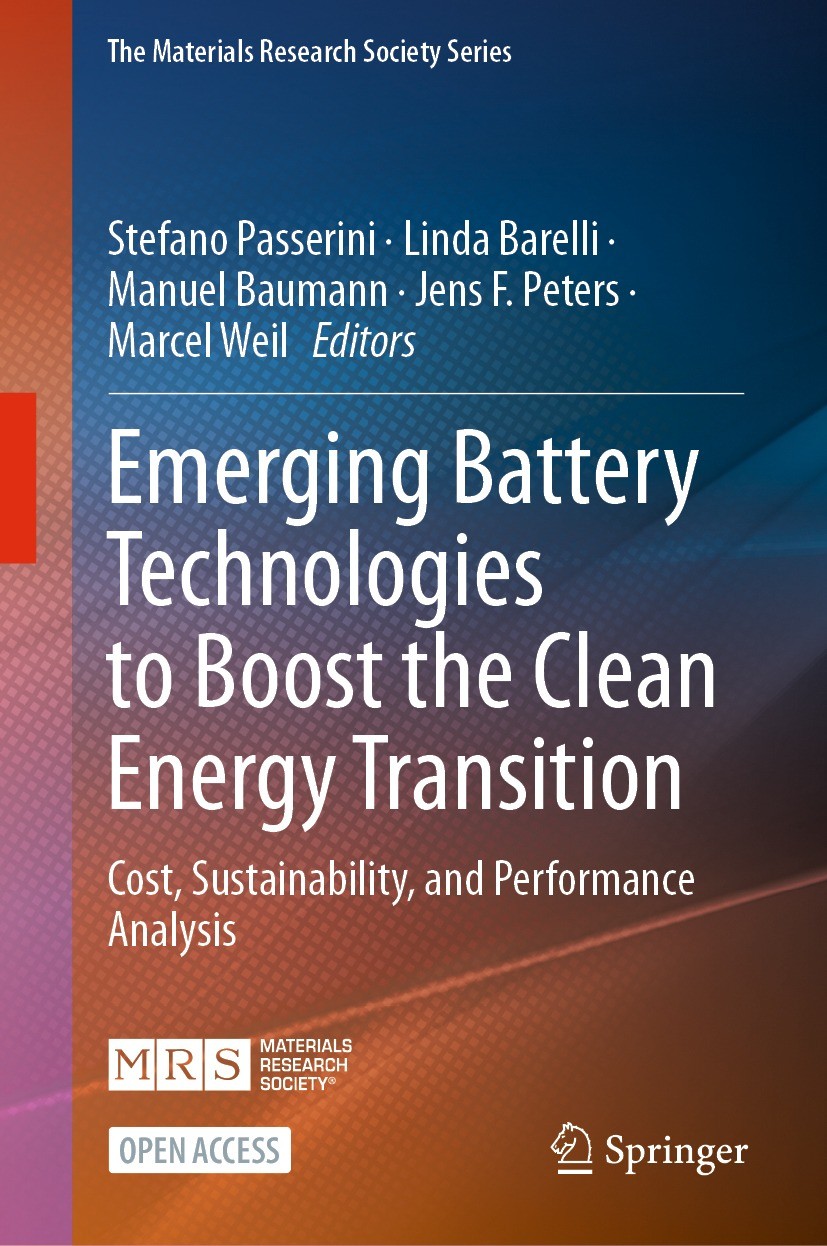 Titlebook: Emerging Battery Technologies to Boost the Clean Energy Transition; Cost, Sustainability Stefano Passerini,Linda Barelli,Marcel Weil Book‘‘ Titlebook: Emerging Battery Technologies to Boost the Clean Energy Transition; Cost, Sustainability Stefano Passerini,Linda Barelli,Marcel Weil Book‘‘