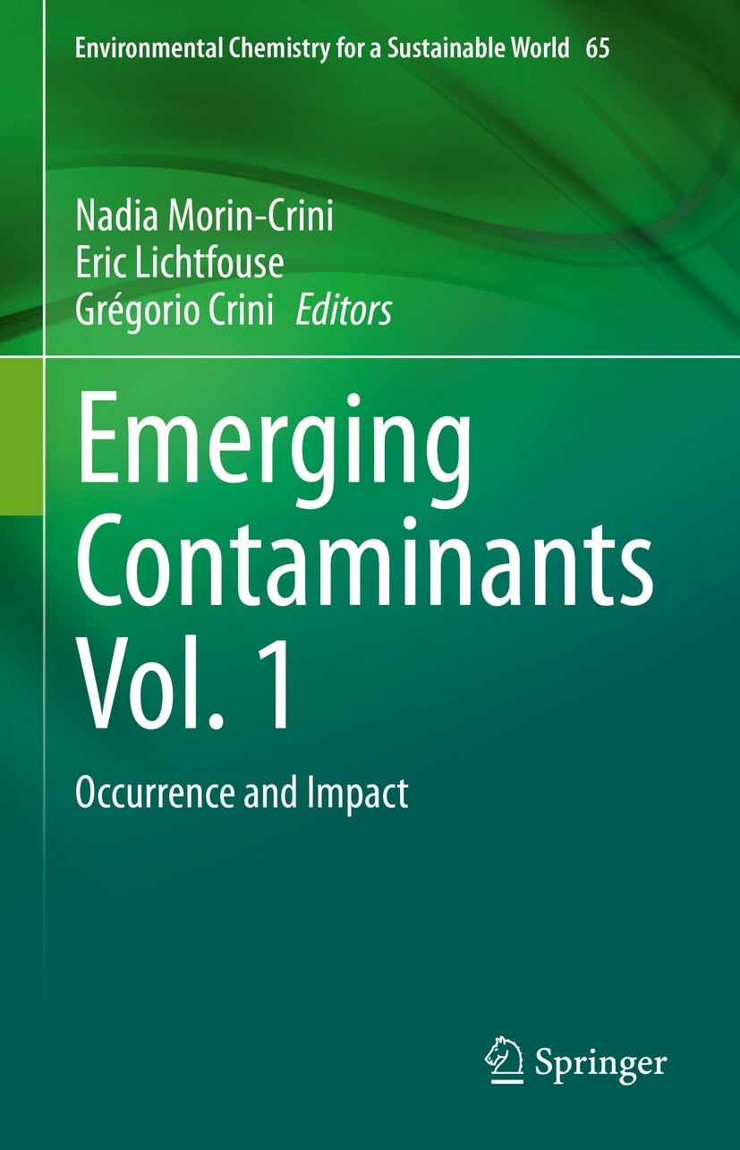 Titlebook: Emerging Contaminants Vol. 1; Occurrence and Impac Nadia Morin-Crini,Eric Lichtfouse,Grégorio Crini Book 2021 The Editor(s) (if applicable) Titlebook: Emerging Contaminants Vol. 1; Occurrence and Impac Nadia Morin-Crini,Eric Lichtfouse,Grégorio Crini Book 2021 The Editor(s) (if applicable)