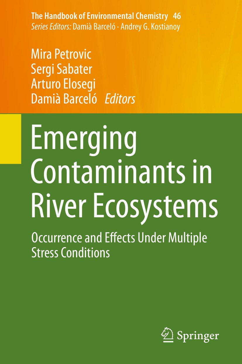 Titlebook: Emerging Contaminants in River Ecosystems; Occurrence and Effec Mira Petrovic,Sergi Sabater,Damià Barceló Book 2016 Springer International Titlebook: Emerging Contaminants in River Ecosystems; Occurrence and Effec Mira Petrovic,Sergi Sabater,Damià Barceló Book 2016 Springer International