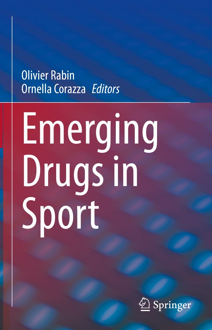Titlebook: Emerging Drugs in Sport; Olivier Rabin,Ornella Corazza Book 2022 The Editor(s) (if applicable) and The Author(s), under exclusive license Titlebook: Emerging Drugs in Sport; Olivier Rabin,Ornella Corazza Book 2022 The Editor(s) (if applicable) and The Author(s), under exclusive license