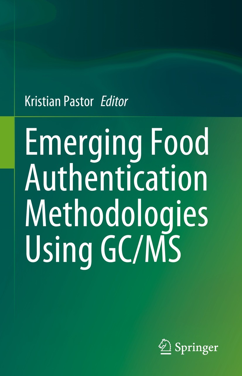 Titlebook: Emerging Food Authentication Methodologies Using GC/MS; Kristian Pastor Book 2023 The Editor(s) (if applicable) and The Author(s), under e Titlebook: Emerging Food Authentication Methodologies Using GC/MS; Kristian Pastor Book 2023 The Editor(s) (if applicable) and The Author(s), under e
