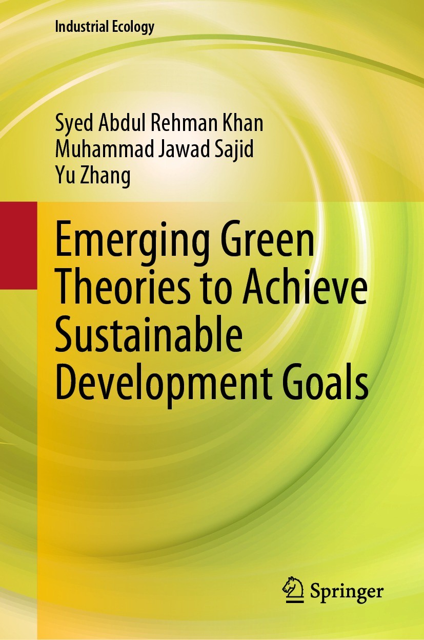 Titlebook: Emerging Green Theories to Achieve Sustainable Development Goals; Syed Abdul Rehman Khan,Muhammad Jawad Sajid,Yu Zha Book 2023 The Editor( Titlebook: Emerging Green Theories to Achieve Sustainable Development Goals; Syed Abdul Rehman Khan,Muhammad Jawad Sajid,Yu Zha Book 2023 The Editor(