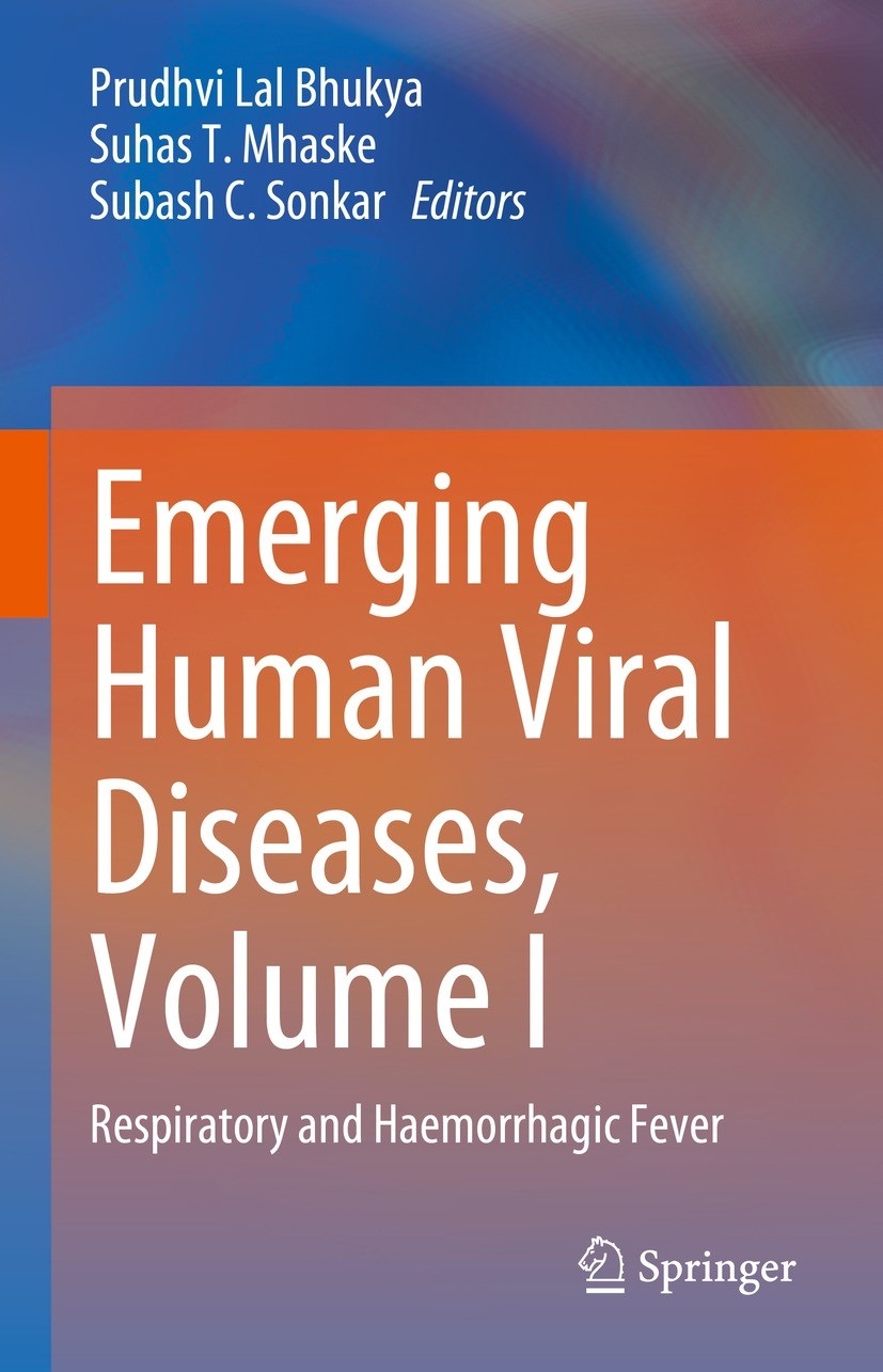 Titlebook: Emerging Human Viral Diseases, Volume I; Respiratory and Haem Prudhvi Lal Bhukya,Suhas T. Mhaske,Subash C. Sonka Book 2023 The Editor(s) (i Titlebook: Emerging Human Viral Diseases, Volume I; Respiratory and Haem Prudhvi Lal Bhukya,Suhas T. Mhaske,Subash C. Sonka Book 2023 The Editor(s) (i