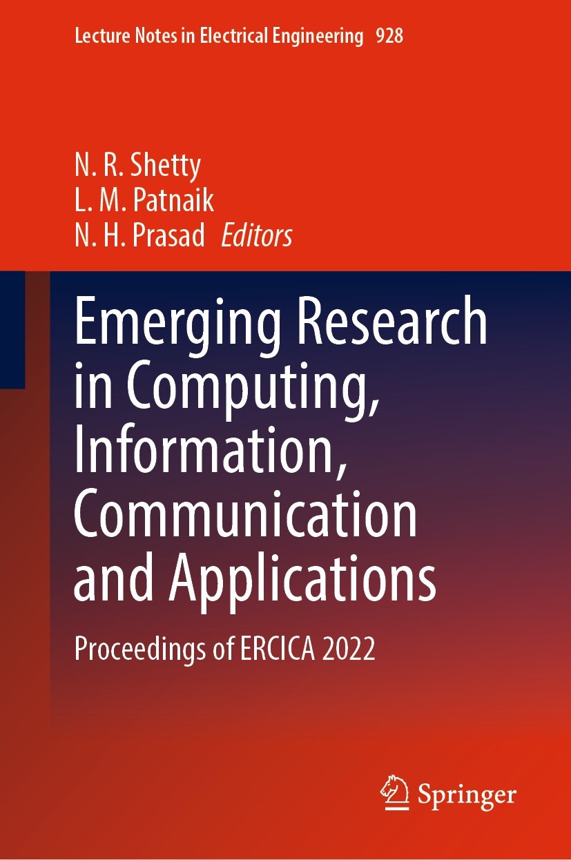 Titlebook: Emerging Research in Computing, Information, Communication and Applications; Proceedings of ERCIC N. R. Shetty,L. M. Patnaik,N. H. Prasad C Titlebook: Emerging Research in Computing, Information, Communication and Applications; Proceedings of ERCIC N. R. Shetty,L. M. Patnaik,N. H. Prasad C