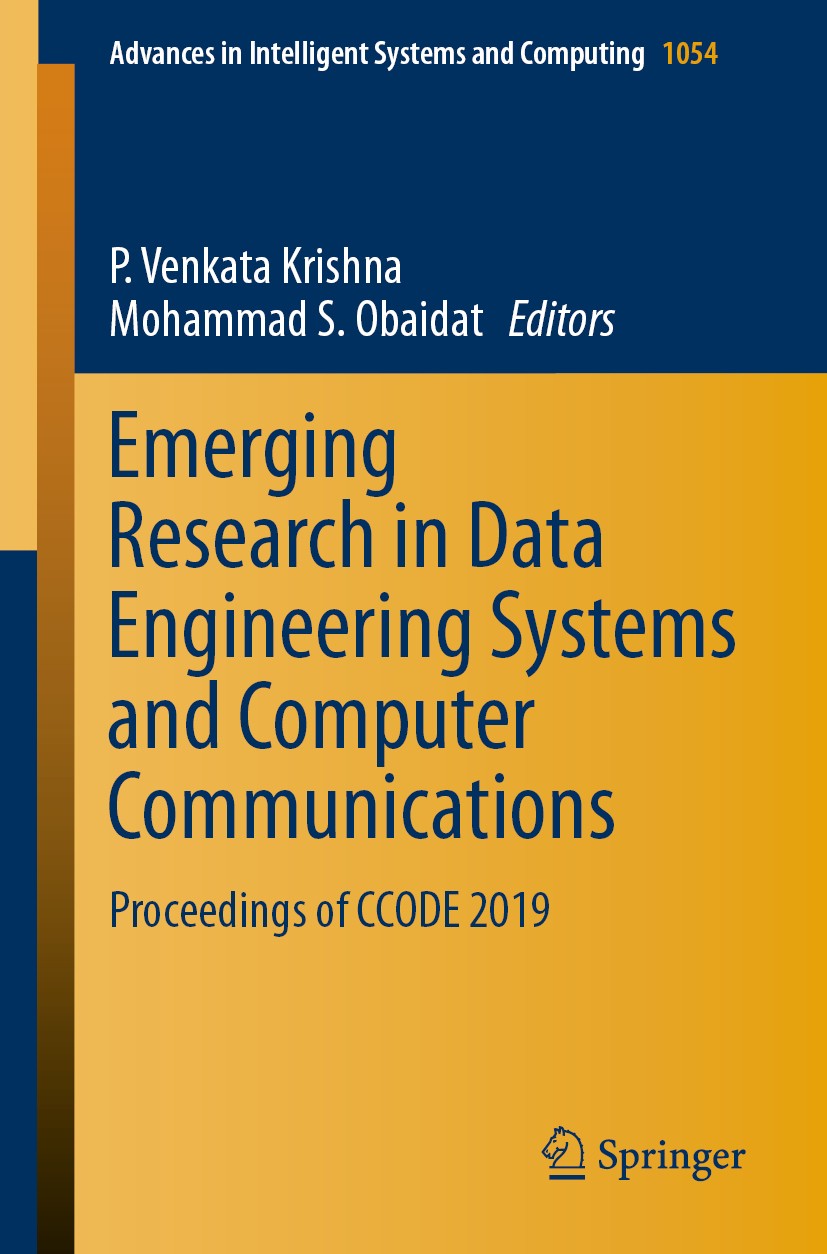 Titlebook: Emerging Research in Data Engineering Systems and Computer Communications; Proceedings of CCODE P. Venkata Krishna,Mohammad S. Obaidat Conf Titlebook: Emerging Research in Data Engineering Systems and Computer Communications; Proceedings of CCODE P. Venkata Krishna,Mohammad S. Obaidat Conf