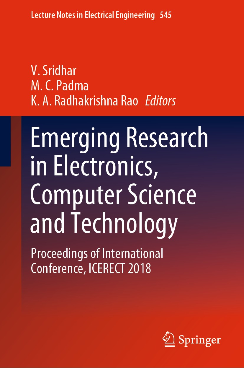 Titlebook: Emerging Research in Electronics, Computer Science and Technology; Proceedings of Inter V. Sridhar,M.C. Padma,K.A. Radhakrishna Rao Confere Titlebook: Emerging Research in Electronics, Computer Science and Technology; Proceedings of Inter V. Sridhar,M.C. Padma,K.A. Radhakrishna Rao Confere