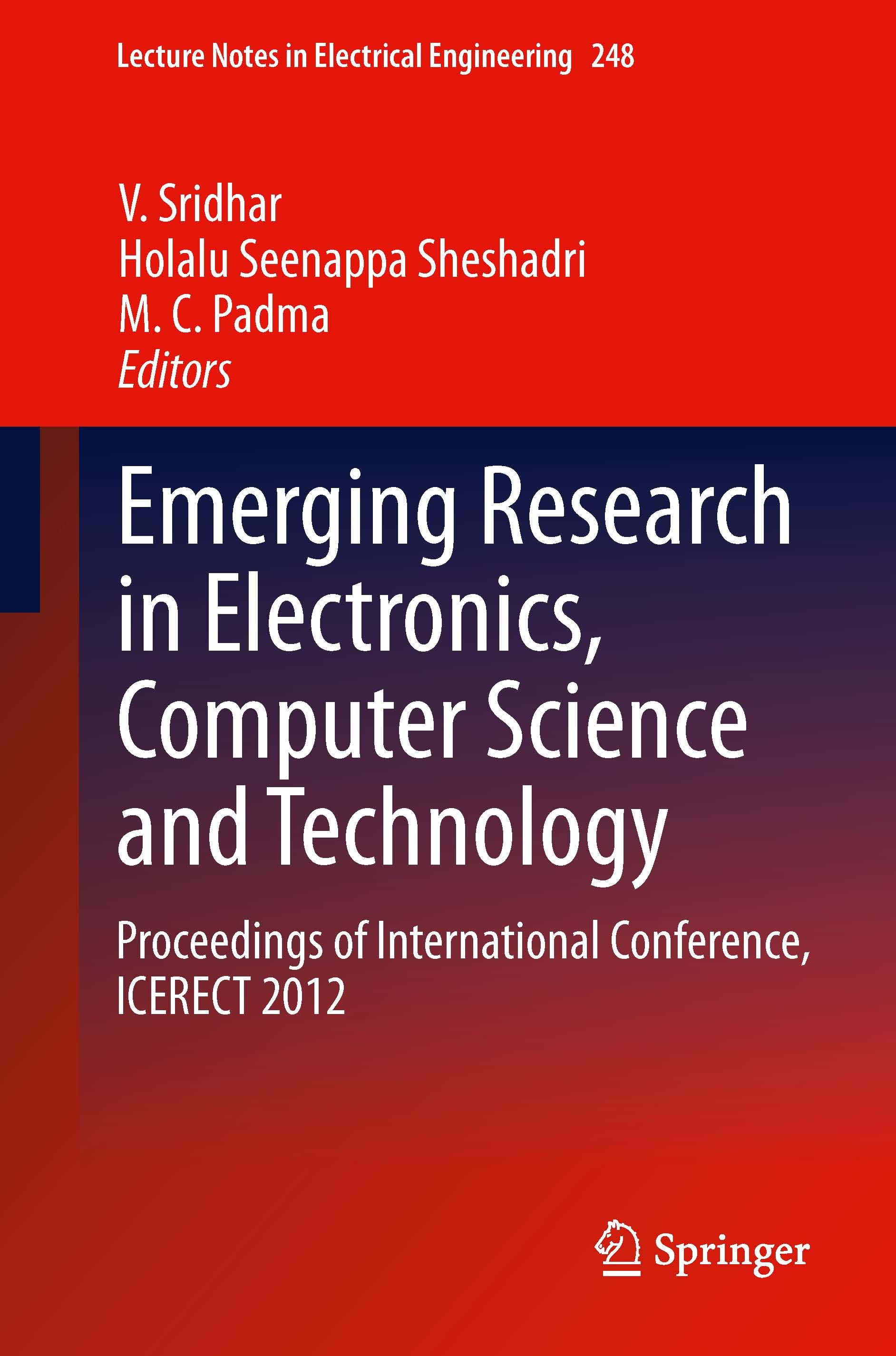 Titlebook: Emerging Research in Electronics, Computer Science and Technology; Proceedings of Inter V Sridhar,Holalu Seenappa Sheshadri,M C Padma Confe Titlebook: Emerging Research in Electronics, Computer Science and Technology; Proceedings of Inter V Sridhar,Holalu Seenappa Sheshadri,M C Padma Confe