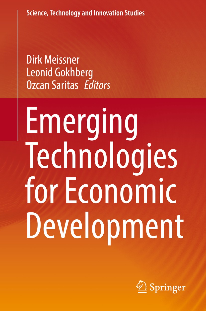 Titlebook: Emerging Technologies for Economic Development; Dirk Meissner,Leonid Gokhberg,Ozcan Saritas Book 2019 Springer Nature Switzerland AG 2019 Titlebook: Emerging Technologies for Economic Development; Dirk Meissner,Leonid Gokhberg,Ozcan Saritas Book 2019 Springer Nature Switzerland AG 2019