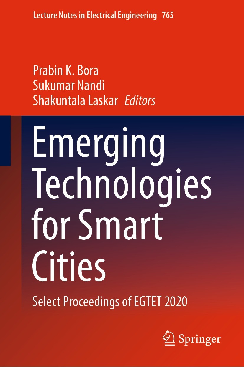 Titlebook: Emerging Technologies for Smart Cities; Select Proceedings o Prabin K. Bora,Sukumar Nandi,Shakuntala Laskar Conference proceedings 2021 Spr Titlebook: Emerging Technologies for Smart Cities; Select Proceedings o Prabin K. Bora,Sukumar Nandi,Shakuntala Laskar Conference proceedings 2021 Spr