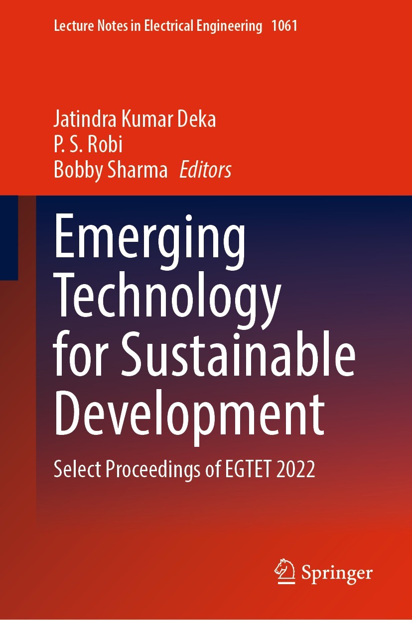 Titlebook: Emerging Technology for Sustainable Development; Select Proceedings o Jatindra Kumar Deka,P. S. Robi,Bobby Sharma Conference proceedings 20 Titlebook: Emerging Technology for Sustainable Development; Select Proceedings o Jatindra Kumar Deka,P. S. Robi,Bobby Sharma Conference proceedings 20