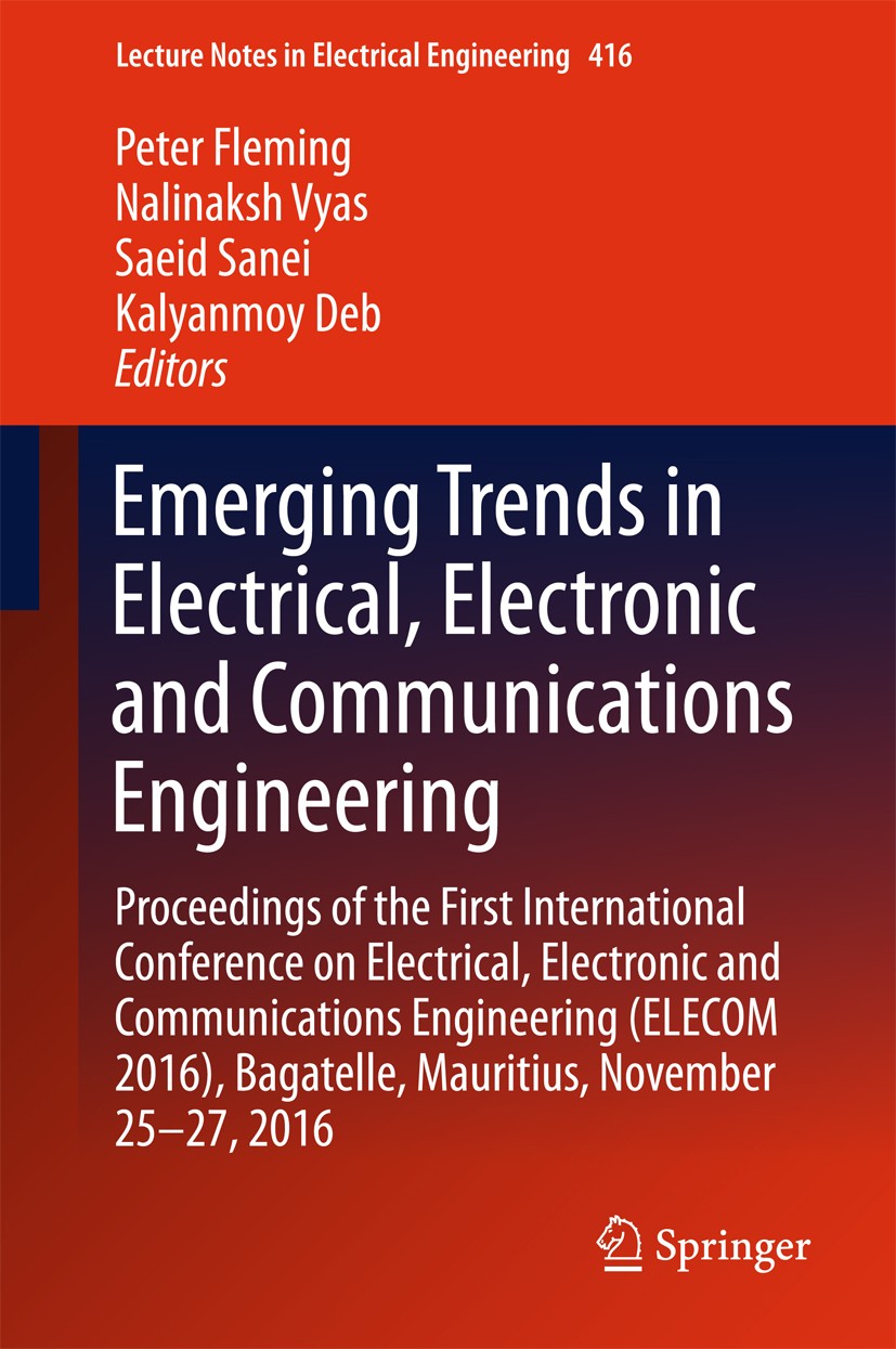 Titlebook: Emerging Trends in Electrical, Electronic and Communications Engineering; Proceedings of the F Peter Fleming,Nalinaksh Vyas,Kalyanmoy Deb C Titlebook: Emerging Trends in Electrical, Electronic and Communications Engineering; Proceedings of the F Peter Fleming,Nalinaksh Vyas,Kalyanmoy Deb C