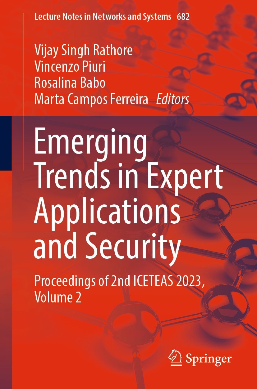 Titlebook: Emerging Trends in Expert Applications and Security; Proceedings of 2nd I Vijay Singh Rathore,Vincenzo Piuri,Marta Campos Fe Conference pro Titlebook: Emerging Trends in Expert Applications and Security; Proceedings of 2nd I Vijay Singh Rathore,Vincenzo Piuri,Marta Campos Fe Conference pro