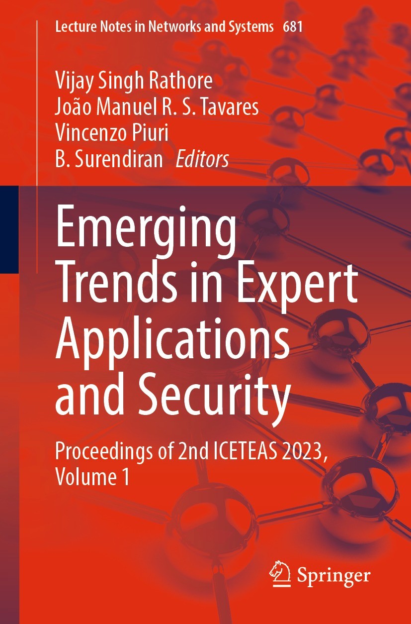 Titlebook: Emerging Trends in Expert Applications and Security; Proceedings of 2nd I Vijay Singh Rathore,João Manuel R. S. Tavares,B. S Conference pro Titlebook: Emerging Trends in Expert Applications and Security; Proceedings of 2nd I Vijay Singh Rathore,João Manuel R. S. Tavares,B. S Conference pro