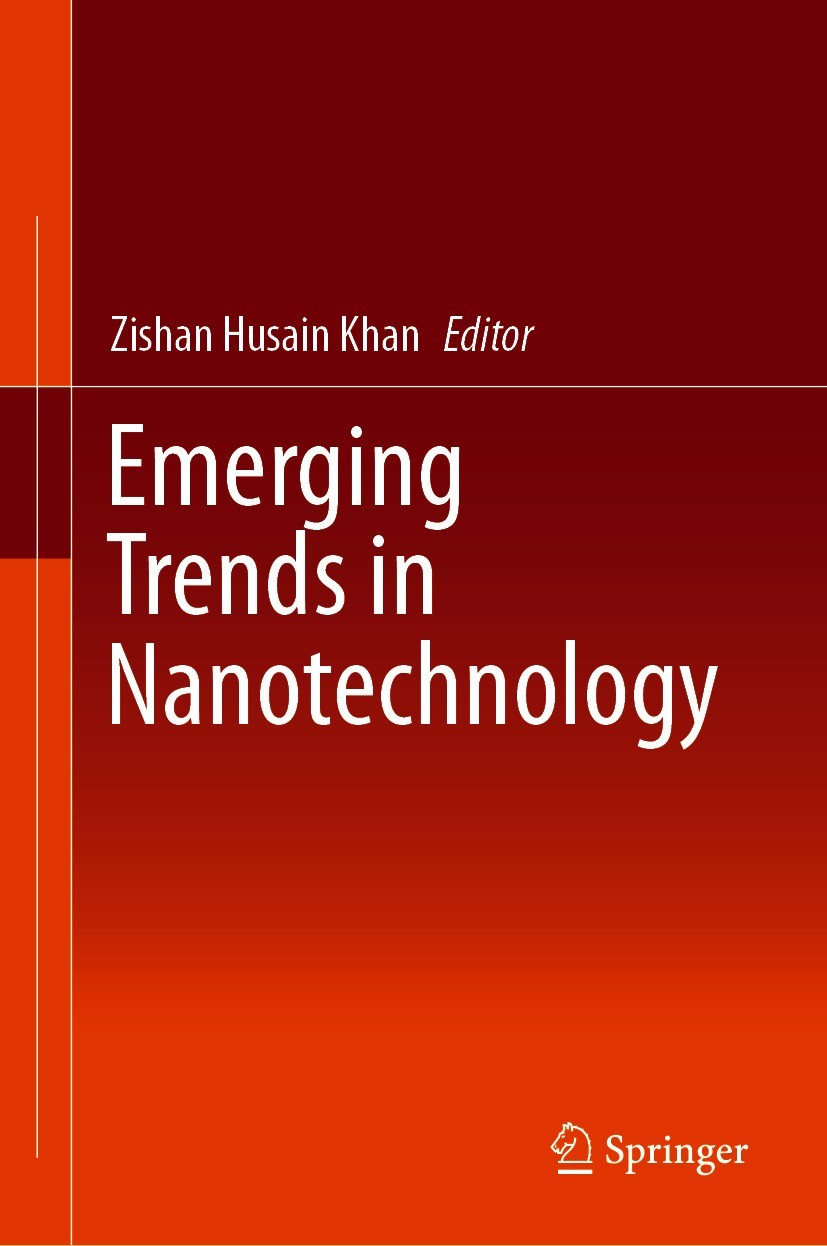 Titlebook: Emerging Trends in Nanotechnology; Zishan Husain Khan Book 2021 The Editor(s) (if applicable) and The Author(s), under exclusive license t Titlebook: Emerging Trends in Nanotechnology; Zishan Husain Khan Book 2021 The Editor(s) (if applicable) and The Author(s), under exclusive license t