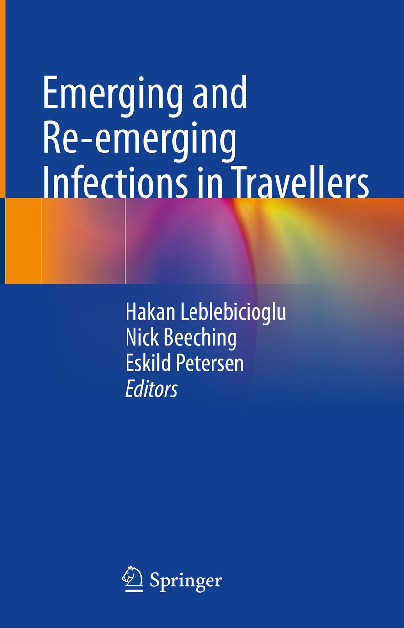 Titlebook: Emerging and Re-emerging Infections in Travellers; Hakan Leblebicioglu,Nick Beeching,Eskild Petersen Book 2024 Springer Nature Switzerland Titlebook: Emerging and Re-emerging Infections in Travellers; Hakan Leblebicioglu,Nick Beeching,Eskild Petersen Book 2024 Springer Nature Switzerland