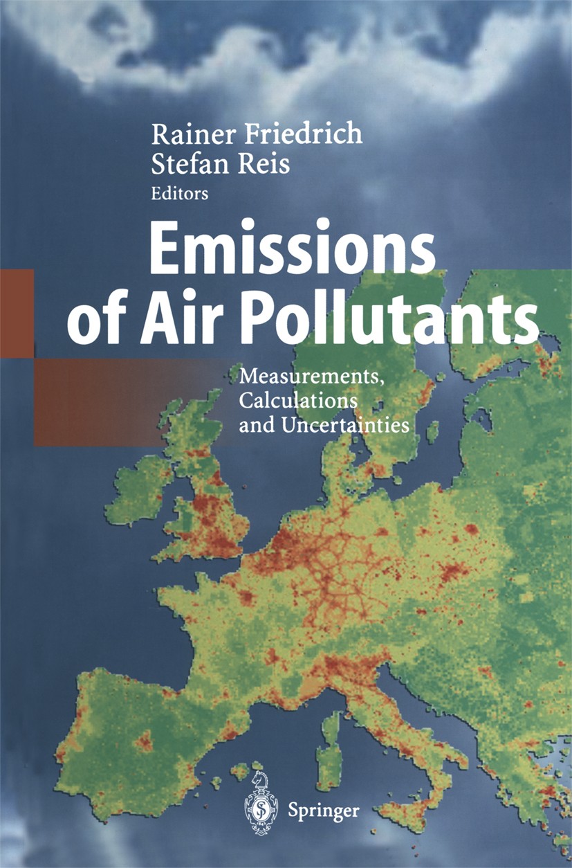 Titlebook: Emissions of Air Pollutants; Measurements, Calcul Rainer Friedrich,Stefan Reis Book 2004 Springer-Verlag Berlin Heidelberg 2004 Emissions.H Titlebook: Emissions of Air Pollutants; Measurements, Calcul Rainer Friedrich,Stefan Reis Book 2004 Springer-Verlag Berlin Heidelberg 2004 Emissions.H