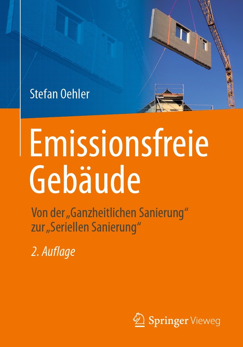 Titlebook: Emissionsfreie Gebäude; Von der „Ganzheitlic Stefan Oehler Book 2023Latest edition Springer Fachmedien Wiesbaden GmbH, ein Teil von Springe Titlebook: Emissionsfreie Gebäude; Von der „Ganzheitlic Stefan Oehler Book 2023Latest edition Springer Fachmedien Wiesbaden GmbH, ein Teil von Springe