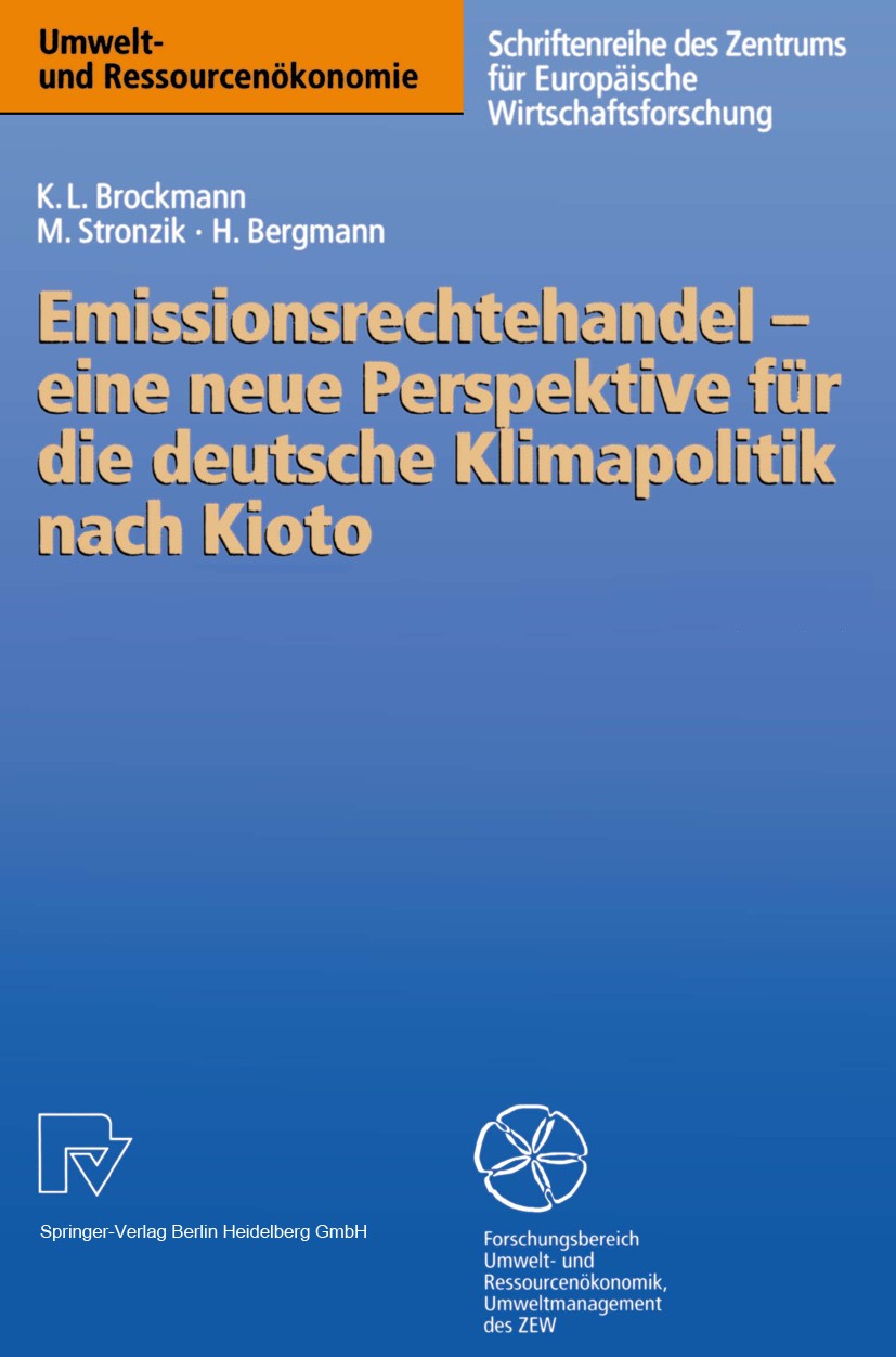 Titlebook: Emissionsrechtehandel — eine neue Perspektive für die deutsche Klimapolitik nach Kioto; Karl Ludwig Brockmann,Marcus Stronzik,Heidi Bergma Titlebook: Emissionsrechtehandel — eine neue Perspektive für die deutsche Klimapolitik nach Kioto; Karl Ludwig Brockmann,Marcus Stronzik,Heidi Bergma