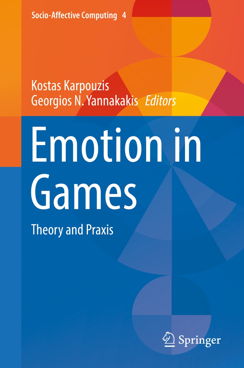 Titlebook: Emotion in Games; Theory and Praxis Kostas Karpouzis,Georgios N. Yannakakis Book 2016 Springer International Publishing Switzerland 2016 af Titlebook: Emotion in Games; Theory and Praxis Kostas Karpouzis,Georgios N. Yannakakis Book 2016 Springer International Publishing Switzerland 2016 af