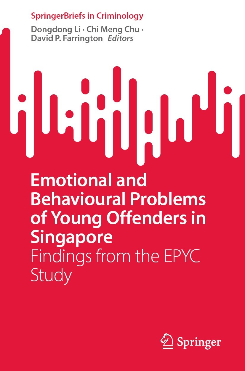Titlebook: Emotional and Behavioural Problems of Young Offenders in Singapore; Findings from the EP Dongdong Li,Chi Meng Chu,David P. Farrington Book Titlebook: Emotional and Behavioural Problems of Young Offenders in Singapore; Findings from the EP Dongdong Li,Chi Meng Chu,David P. Farrington Book
