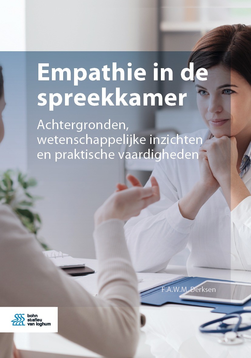 Titlebook: Empathie in de spreekkamer; Achtergronden, weten F.A.W.M. Derksen Book 2022Latest edition Bohn Stafleu van Loghum is een imprint van Spring Titlebook: Empathie in de spreekkamer; Achtergronden, weten F.A.W.M. Derksen Book 2022Latest edition Bohn Stafleu van Loghum is een imprint van Spring