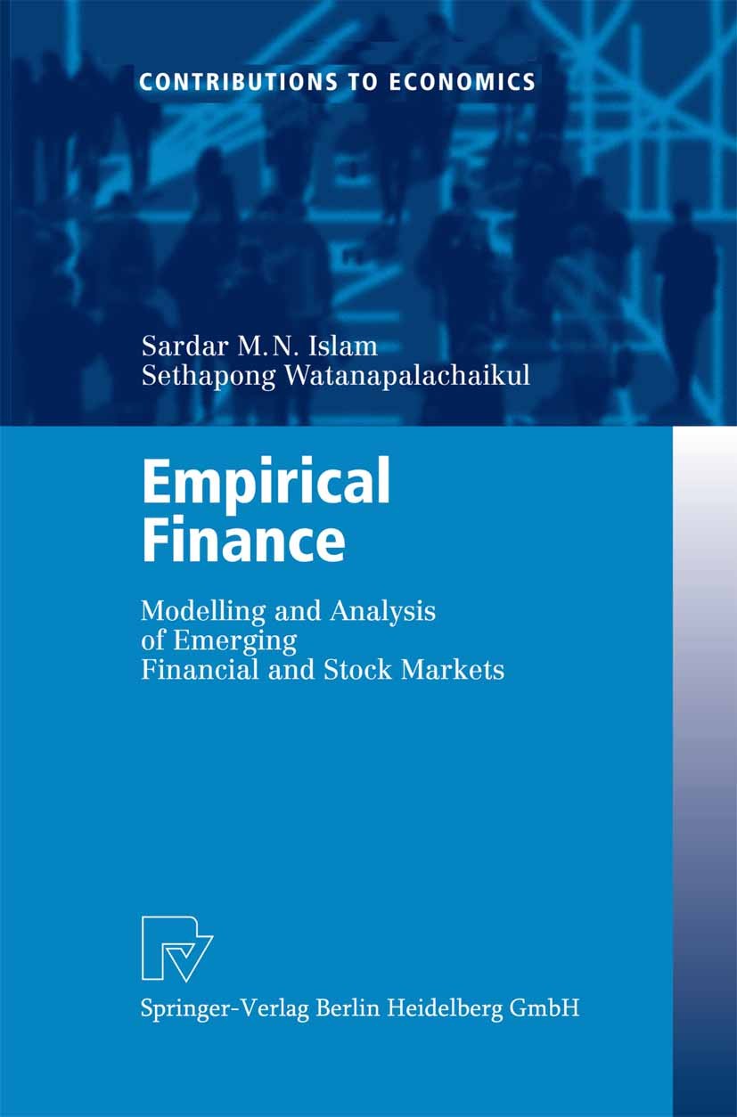 Titlebook: Empirical Finance; Modelling and Analys Sardar M. N. Islam,Sethapong Watanapalachaikul Book 20051st edition Physica-Verlag Heidelberg 2005 Titlebook: Empirical Finance; Modelling and Analys Sardar M. N. Islam,Sethapong Watanapalachaikul Book 20051st edition Physica-Verlag Heidelberg 2005
