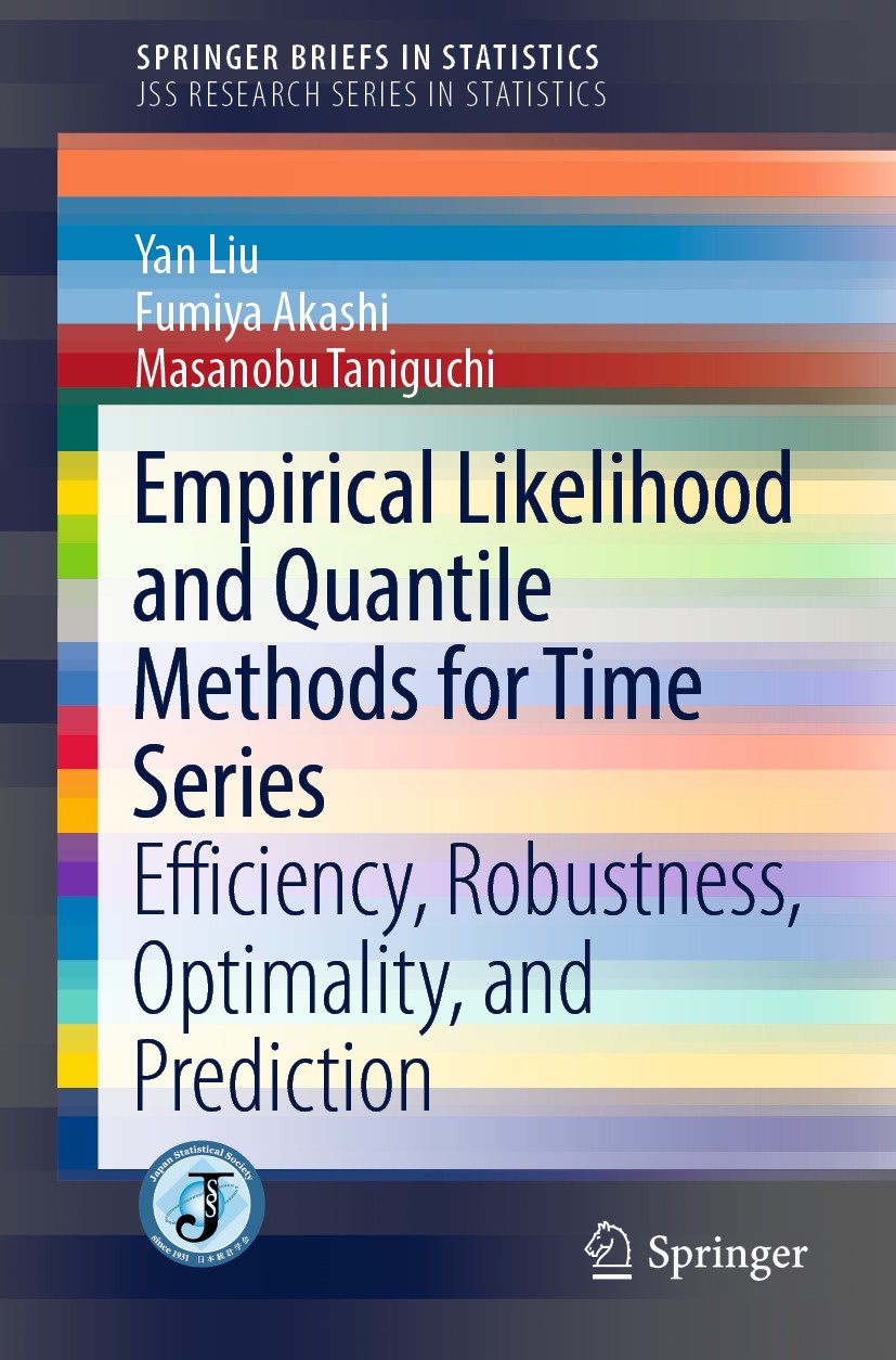 Titlebook: Empirical Likelihood and Quantile Methods for Time Series; Efficiency, Robustne Yan Liu,Fumiya Akashi,Masanobu Taniguchi Book 2018 The Auth Titlebook: Empirical Likelihood and Quantile Methods for Time Series; Efficiency, Robustne Yan Liu,Fumiya Akashi,Masanobu Taniguchi Book 2018 The Auth