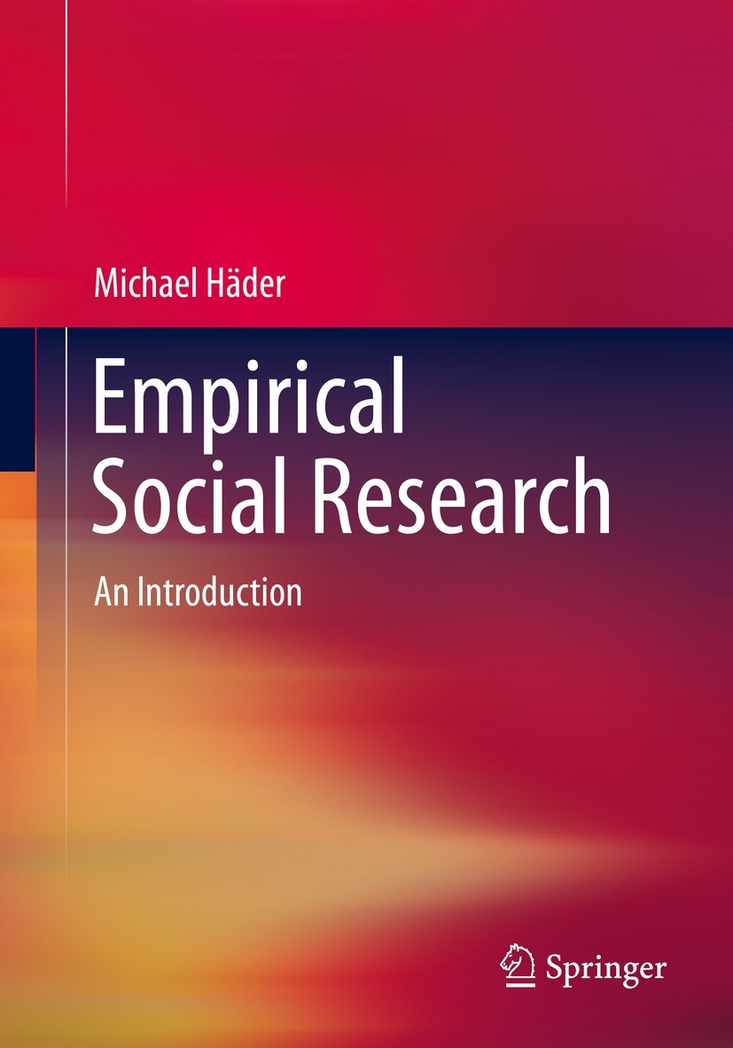 Titlebook: Empirical Social Research; An Introduction Michael Häder Textbook 20221st edition The Editor(s) (if applicable) and The Author(s), under ex Titlebook: Empirical Social Research; An Introduction Michael Häder Textbook 20221st edition The Editor(s) (if applicable) and The Author(s), under ex