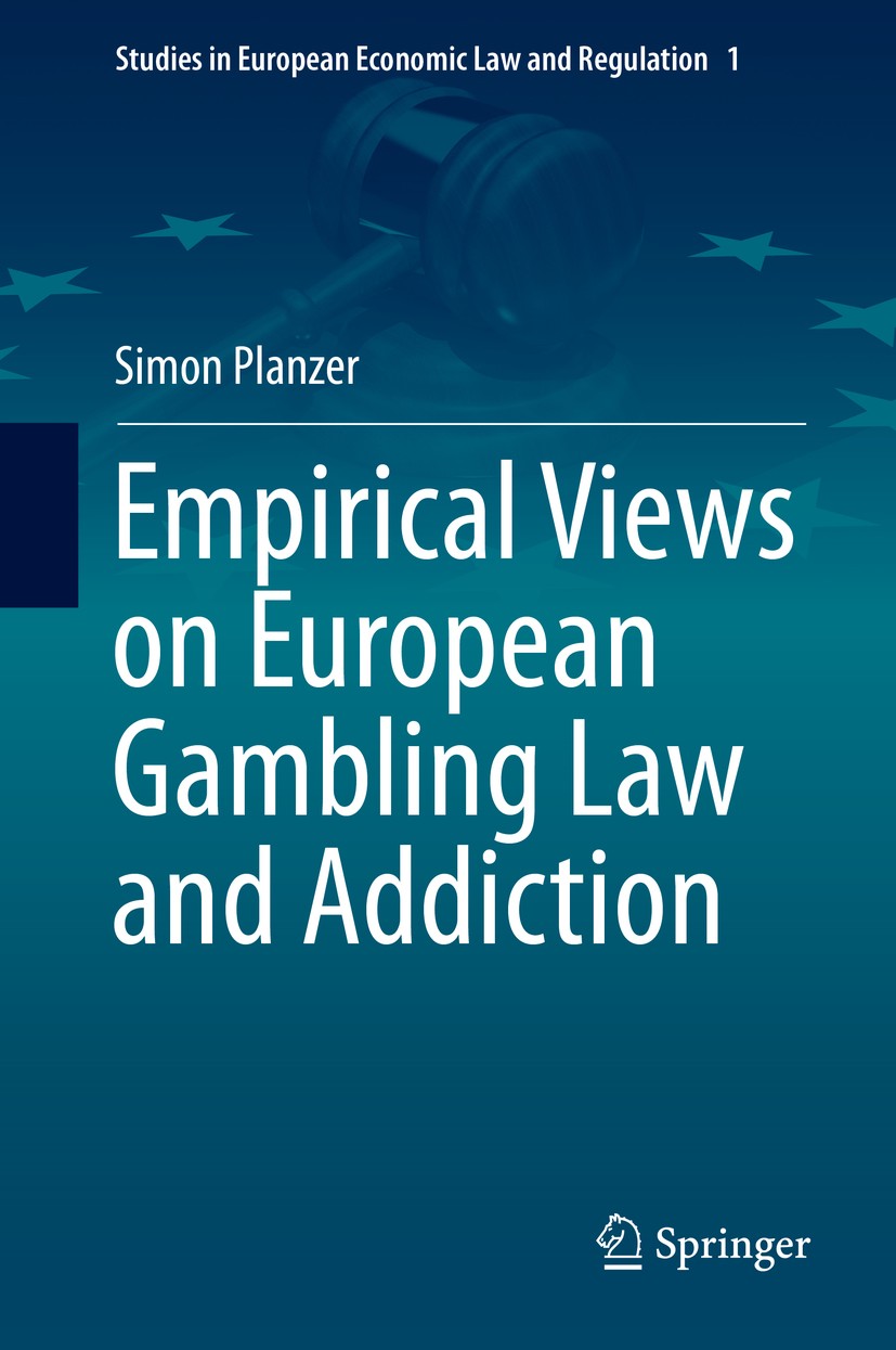 Titlebook: Empirical Views on European Gambling Law and Addiction; Simon Planzer Book 2014 Springer International Publishing Switzerland 2014 Applica Titlebook: Empirical Views on European Gambling Law and Addiction; Simon Planzer Book 2014 Springer International Publishing Switzerland 2014 Applica